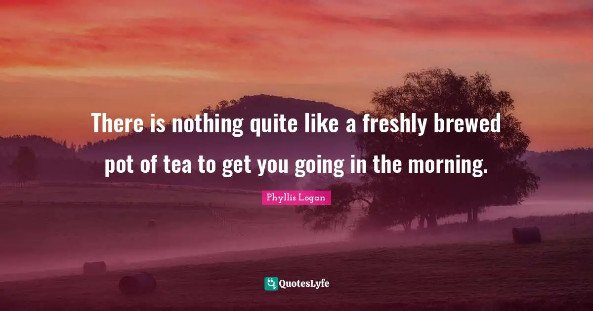 There is nothing quite like a freshly brewed pot of tea to get you going in the morning.