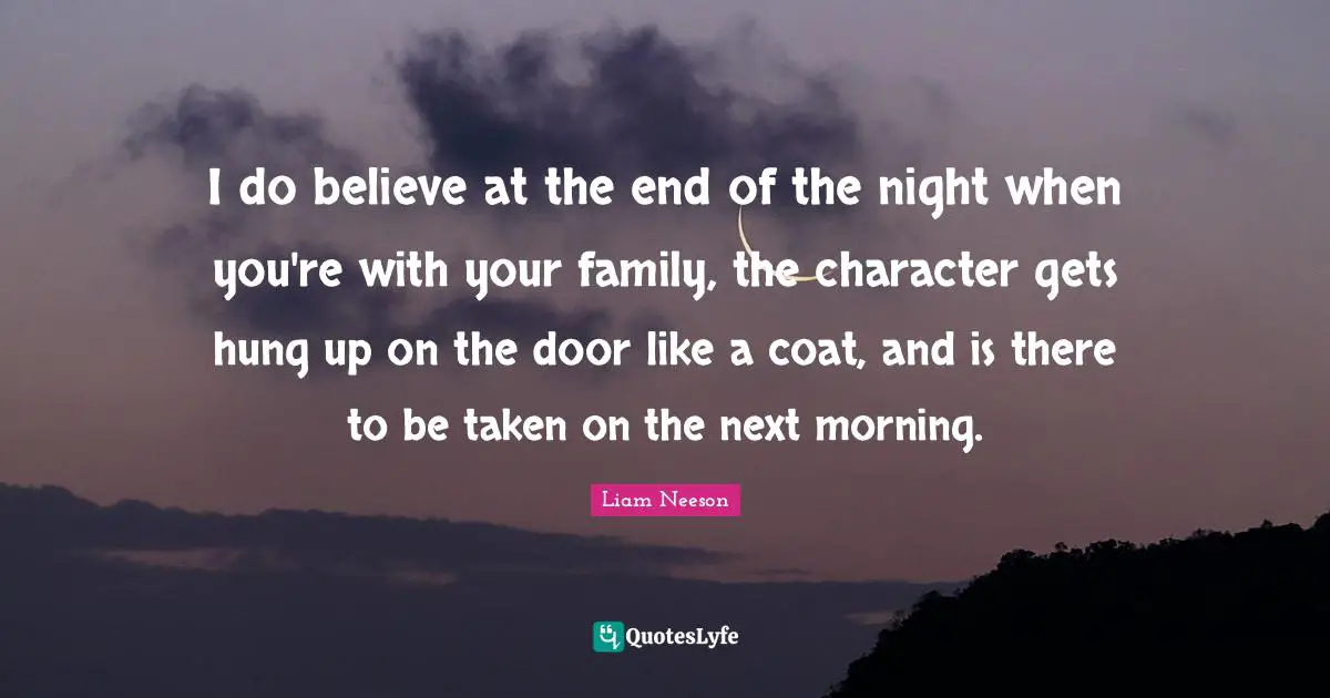 I do believe at the end of the night when you're with your family, the character gets hung up on the door like a coat, and is there to be taken on the next morning.