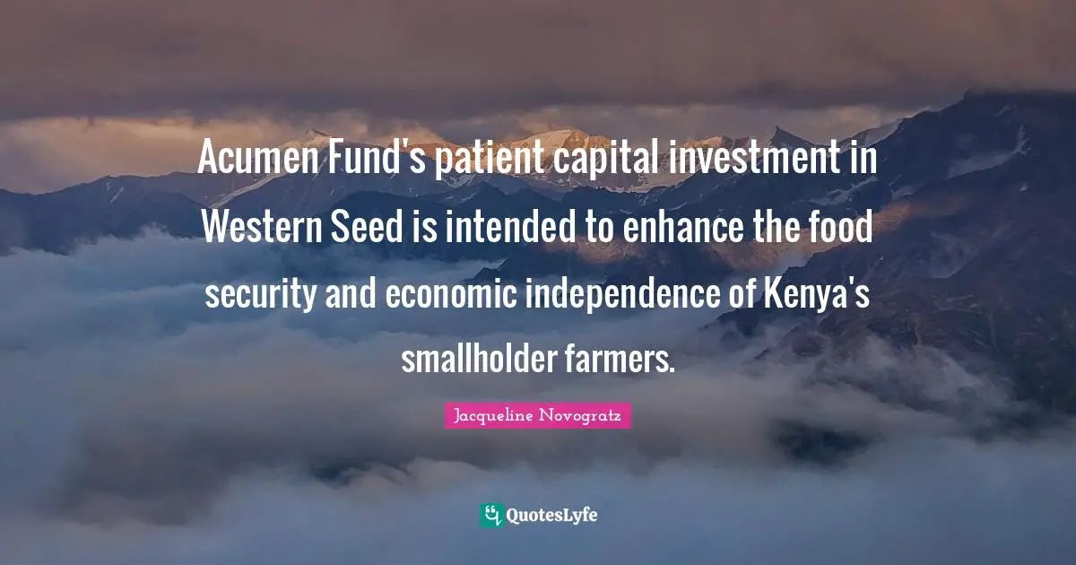 Acumen Fund's patient capital investment in Western Seed is intended to enhance the food security and economic independence of Kenya's smallholder farmers.
