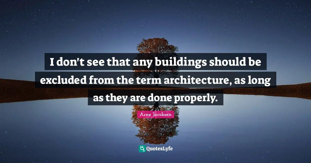 I don't see that any buildings should be excluded from the term architecture, as long as they are done properly.