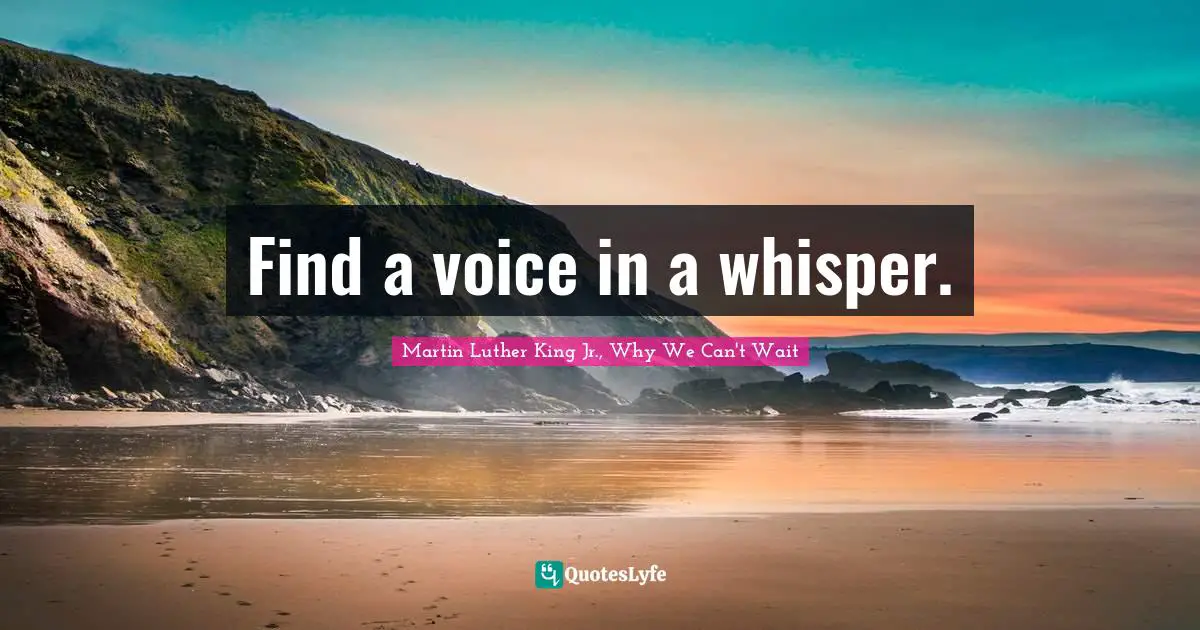Find a voice in a whisper.