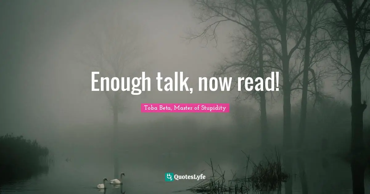 Enough talk, now read!