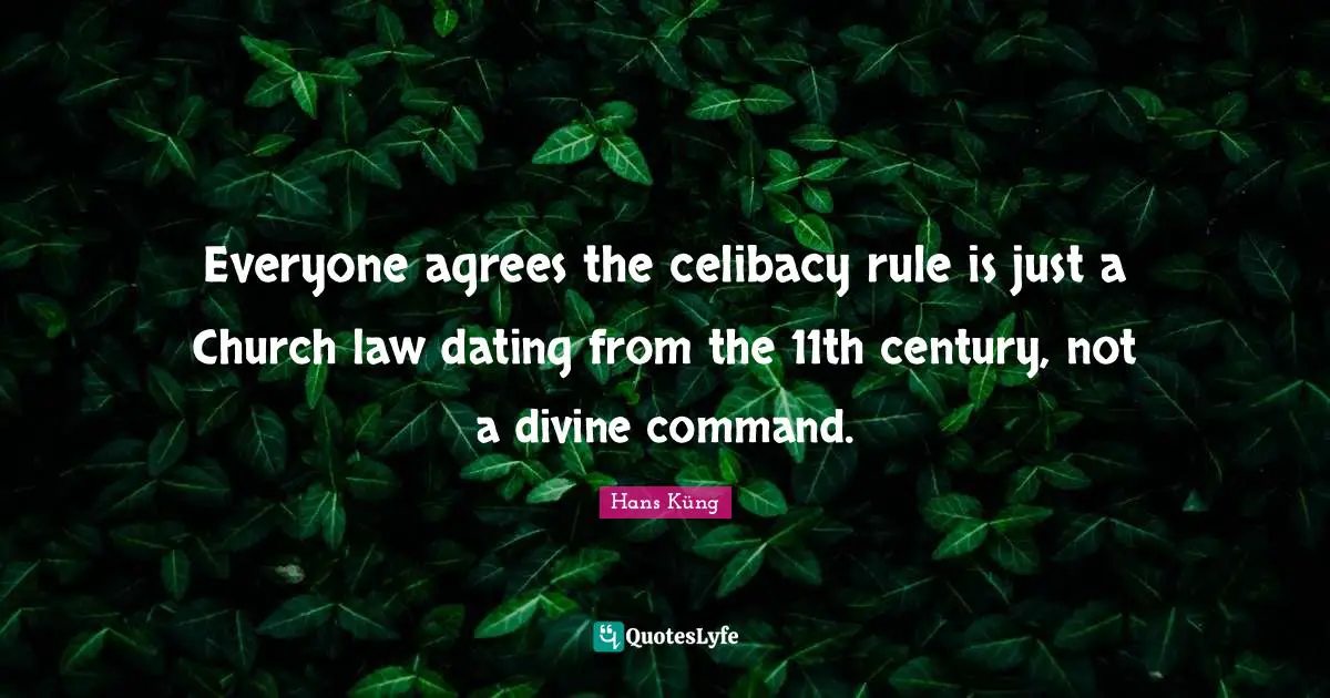 Everyone agrees the celibacy rule is just a Church law dating from the 11th century, not a divine command.