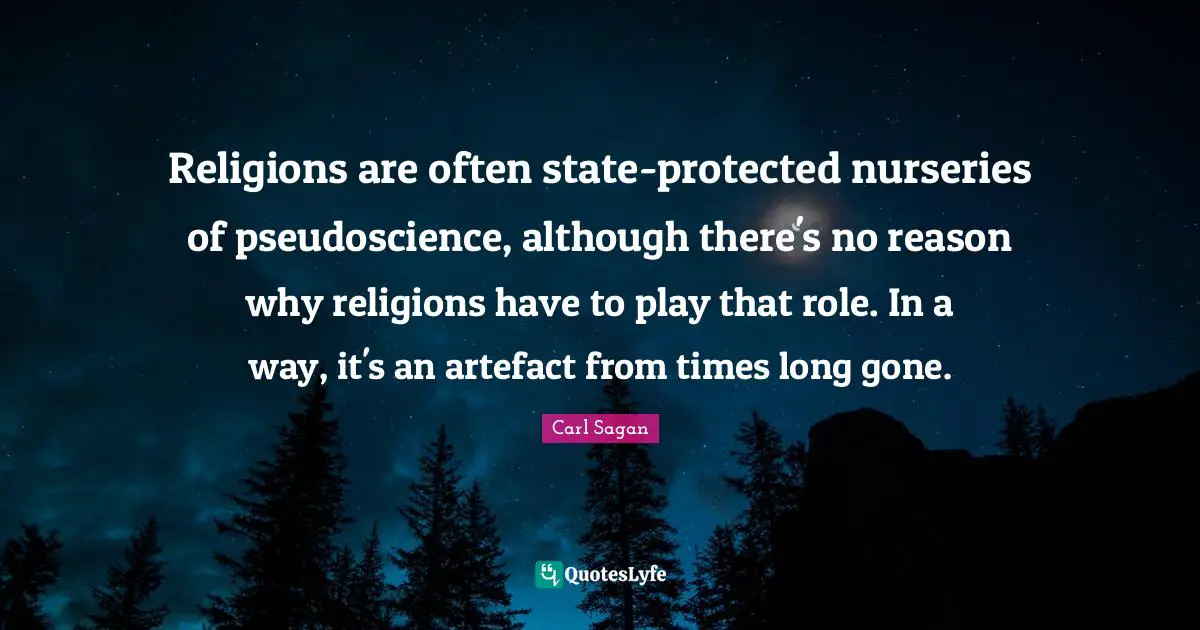 Religions are often state-protected nurseries of pseudoscience, although there's no reason why religions have to play that role. In a way, it's an artefact from times long gone.