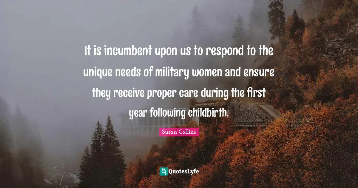 It is incumbent upon us to respond to the unique needs of military women and ensure they receive proper care during the first year following childbirth.