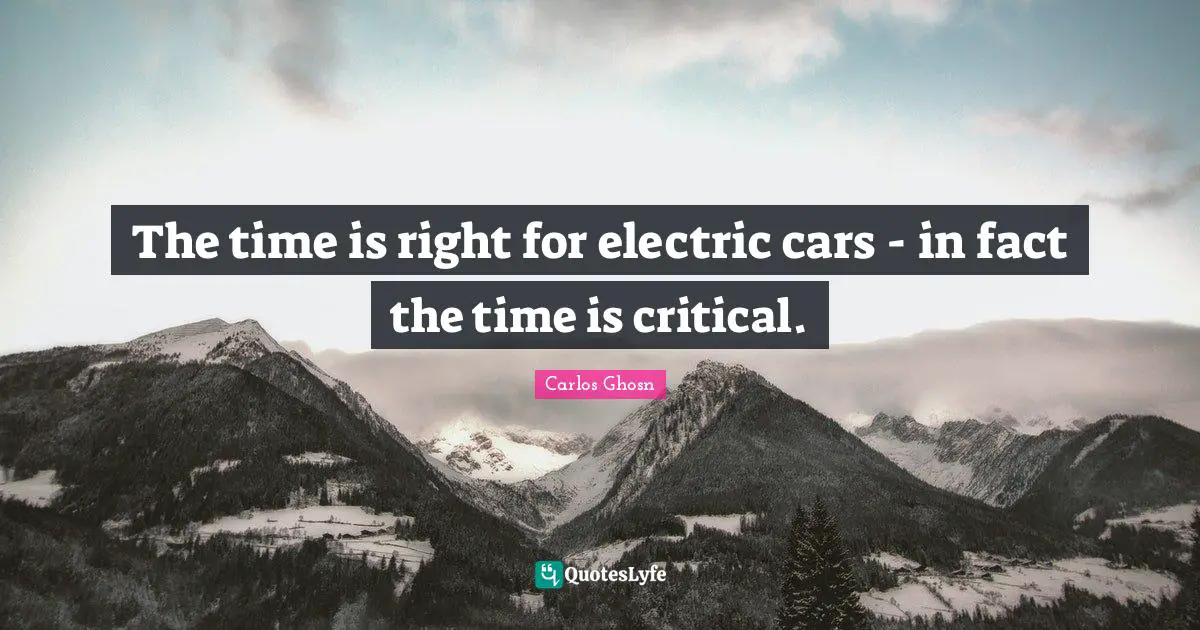The time is right for electric cars - in fact the time is critical.