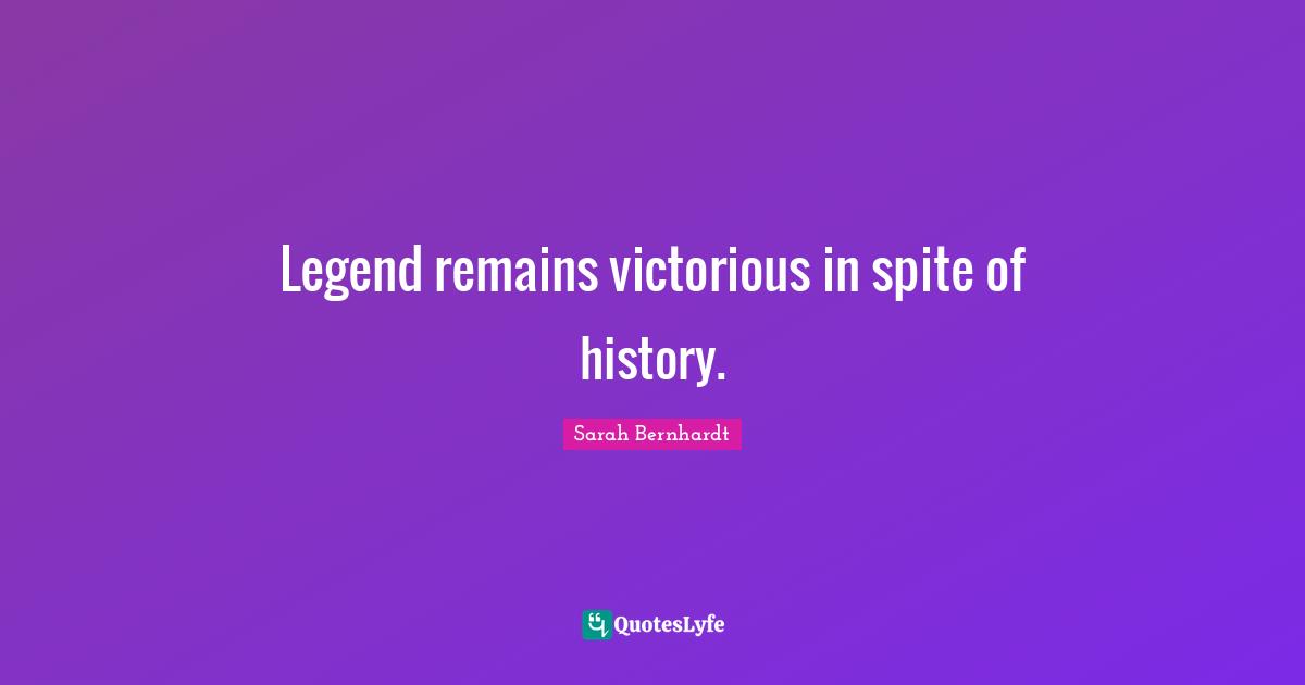 Legend remains victorious in spite of history.