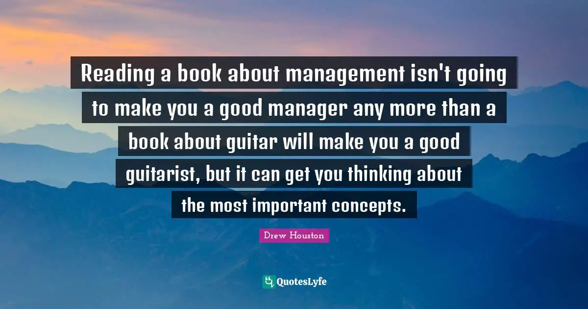 Reading a book about management isn't going to make you a good manager any more than a book about guitar will make you a good guitarist, but it can get you thinking about the most important concepts.