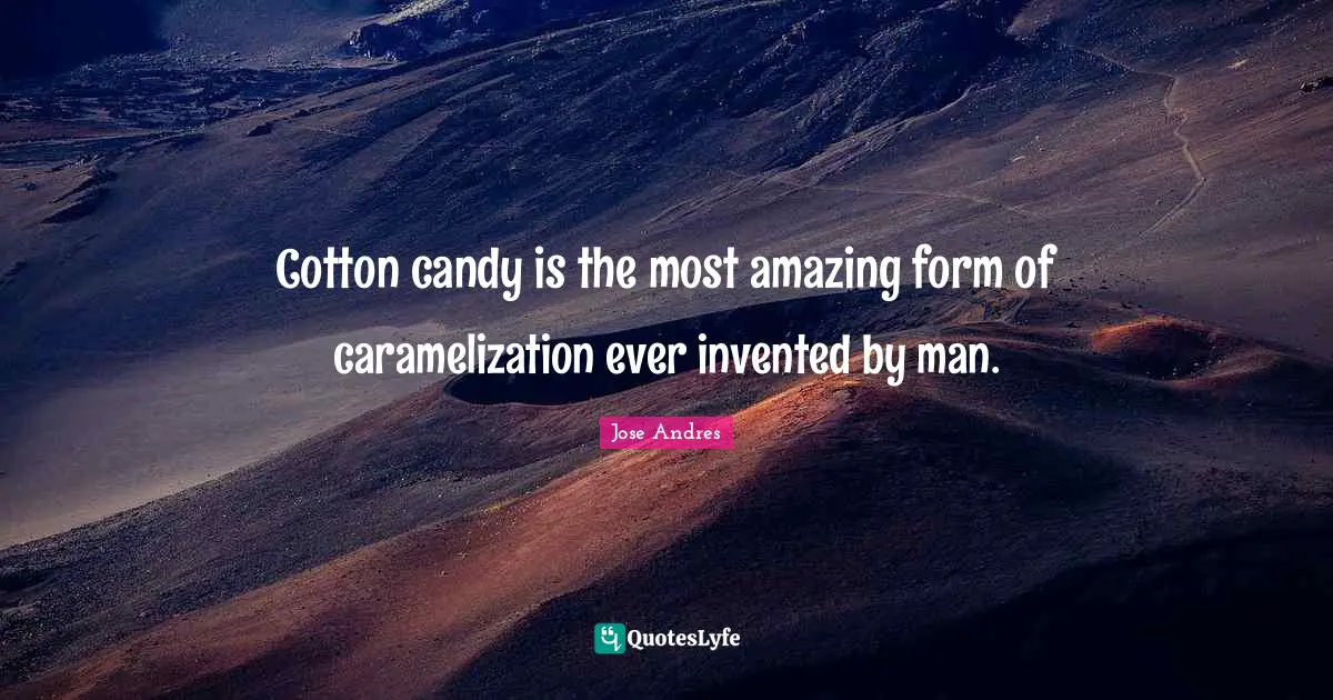 Cotton candy is the most amazing form of caramelization ever invented by man.