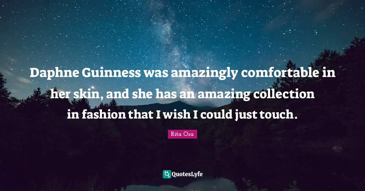 Daphne Guinness was amazingly comfortable in her skin, and she has an amazing collection in fashion that I wish I could just touch.