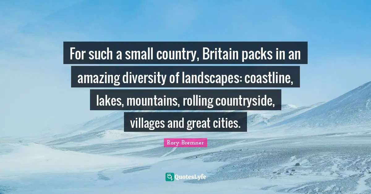For such a small country, Britain packs in an amazing diversity of landscapes: coastline, lakes, mountains, rolling countryside, villages and great cities.