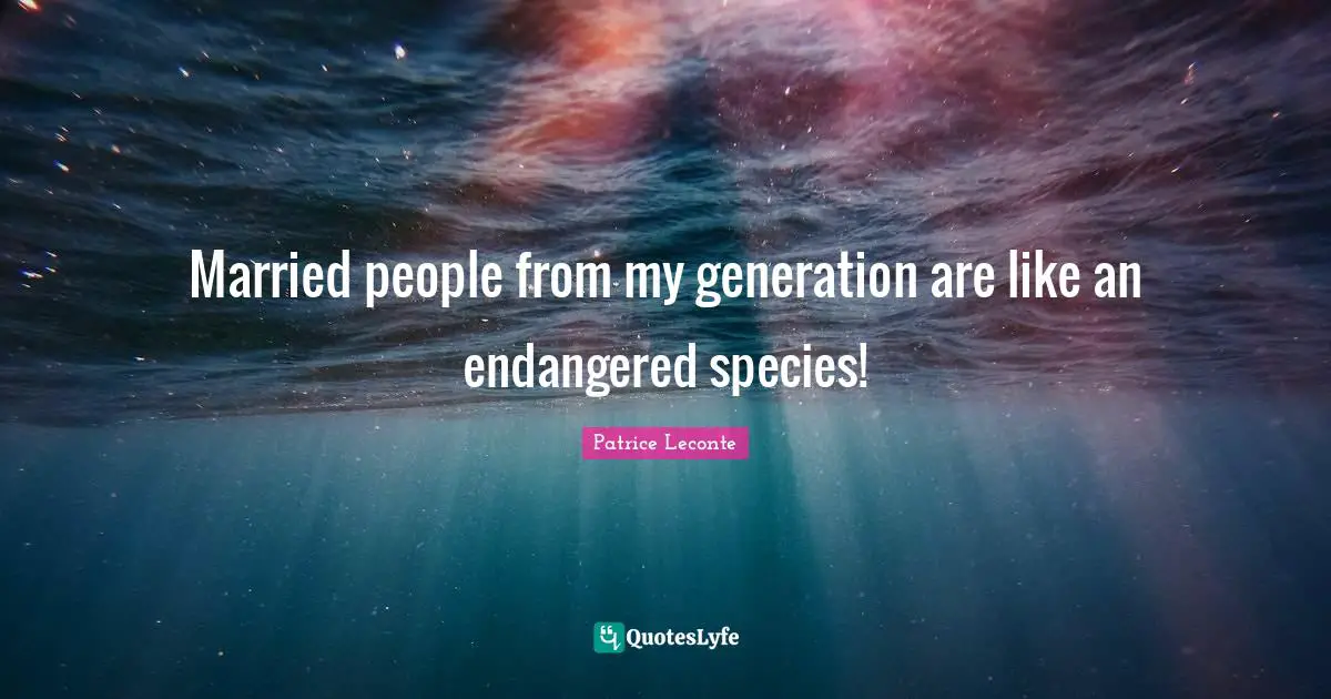 Married people from my generation are like an endangered species!