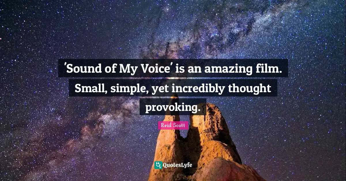 'Sound of My Voice' is an amazing film. Small, simple, yet incredibly thought provoking.