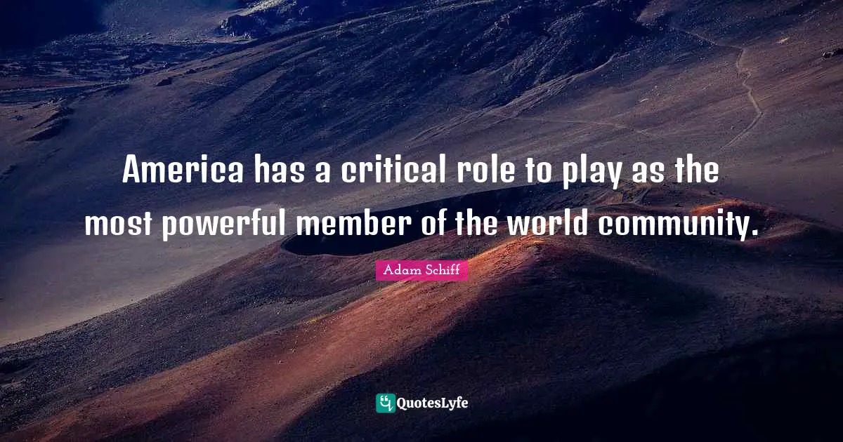 America has a critical role to play as the most powerful member of the world community.