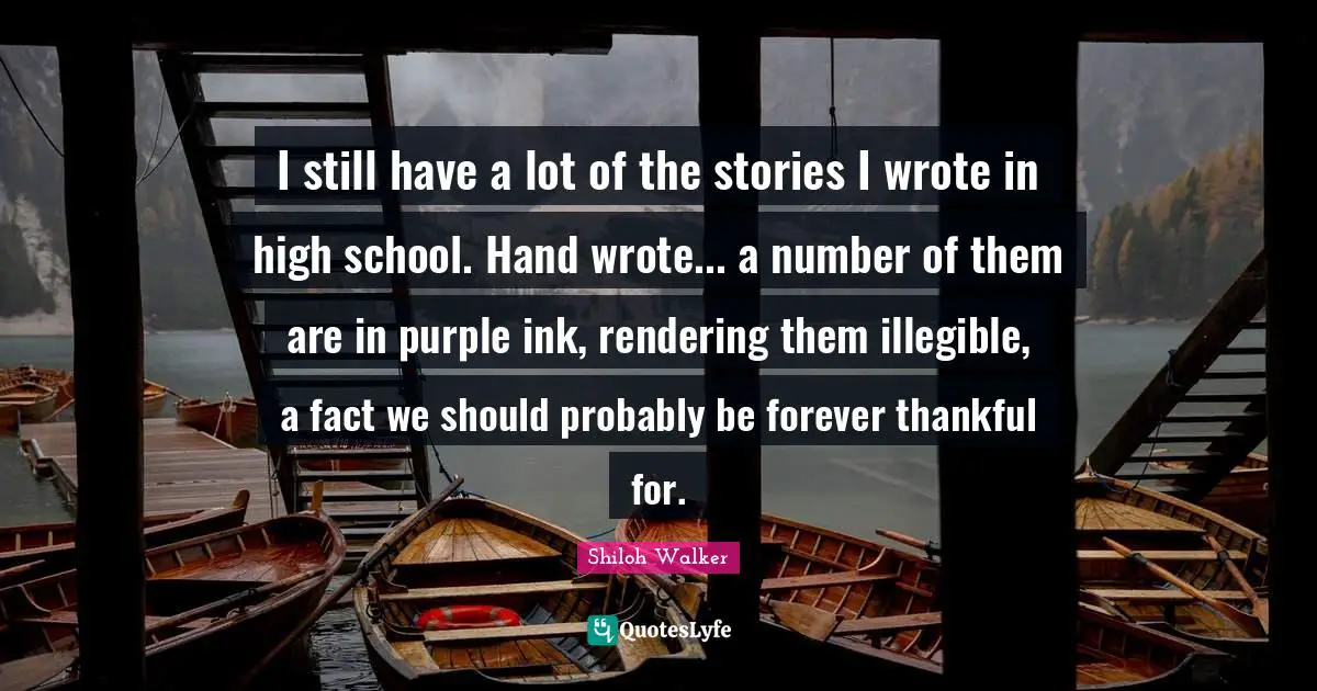 I still have a lot of the stories I wrote in high school. Hand wrote... a number of them are in purple ink, rendering them illegible, a fact we should probably be forever thankful for.