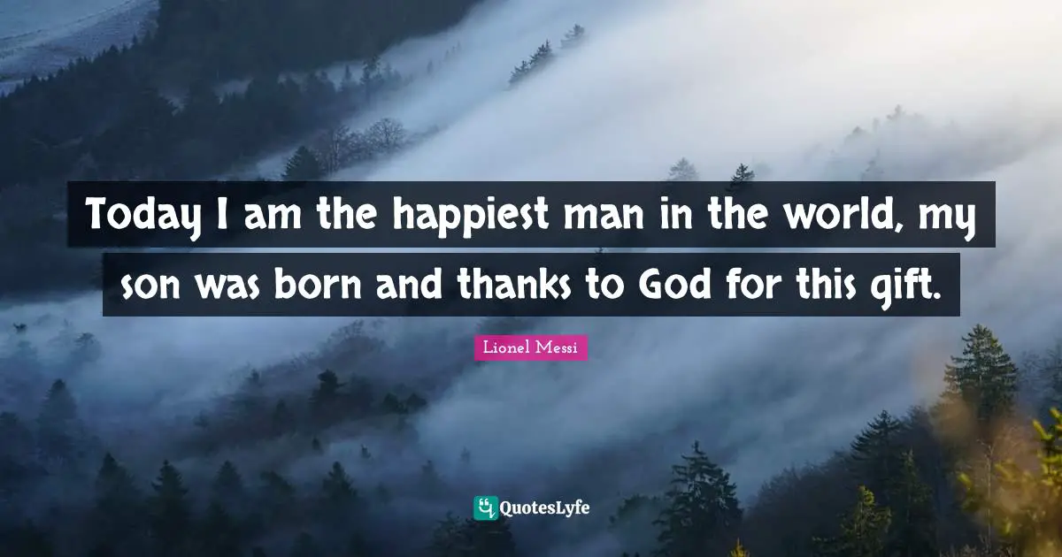 Today I am the happiest man in the world, my son was born and thanks to God for this gift.