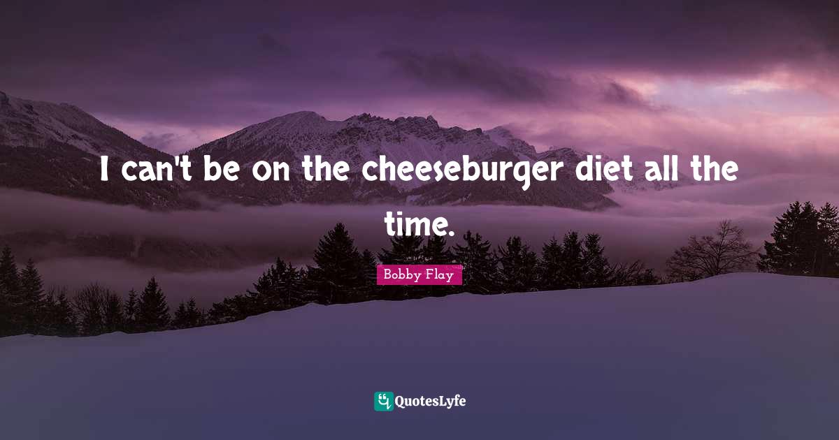 Best Cheeseburger Quotes with images to share and download for free at