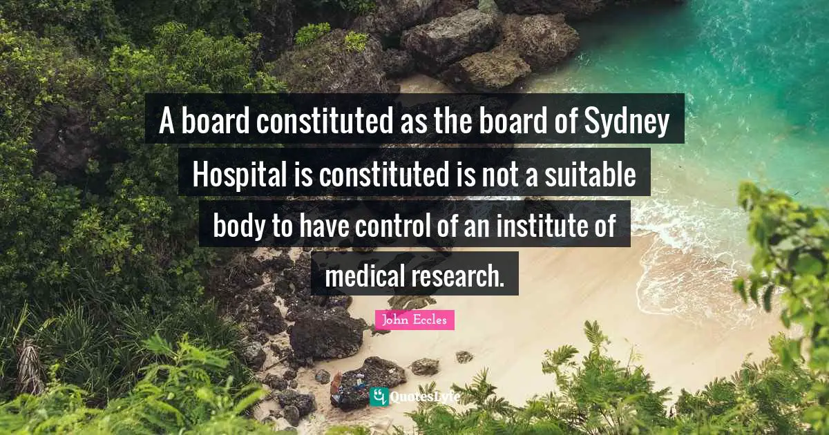 A board constituted as the board of Sydney Hospital is constituted is not a suitable body to have control of an institute of medical research.