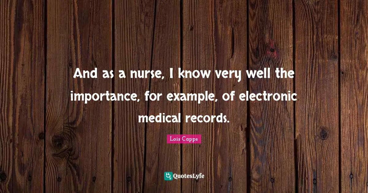 And as a nurse, I know very well the importance, for example, of electronic medical records.