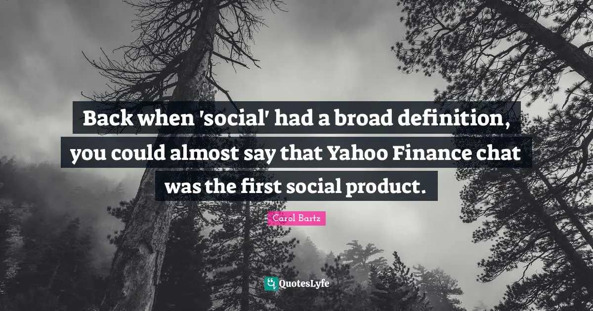 Back when 'social' had a broad definition, you could almost say that Yahoo Finance chat was the first social product.