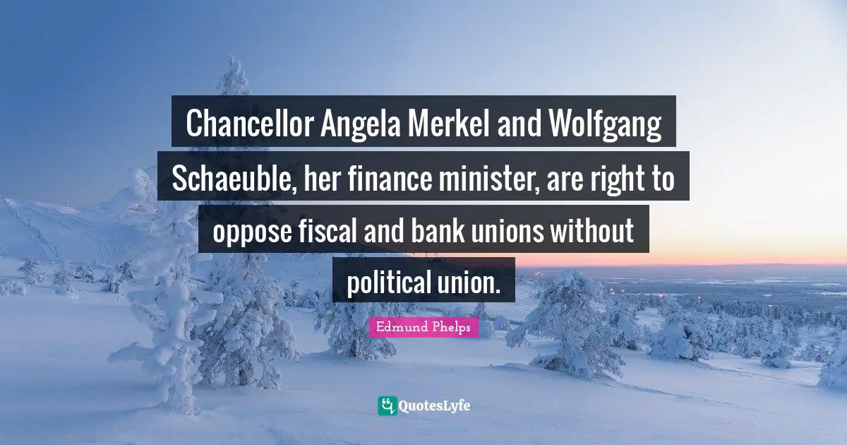 Chancellor Angela Merkel and Wolfgang Schaeuble, her finance minister, are right to oppose fiscal and bank unions without political union.