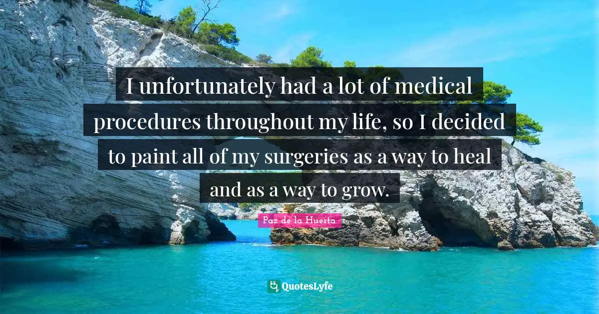 I unfortunately had a lot of medical procedures throughout my life, so I decided to paint all of my surgeries as a way to heal and as a way to grow.
