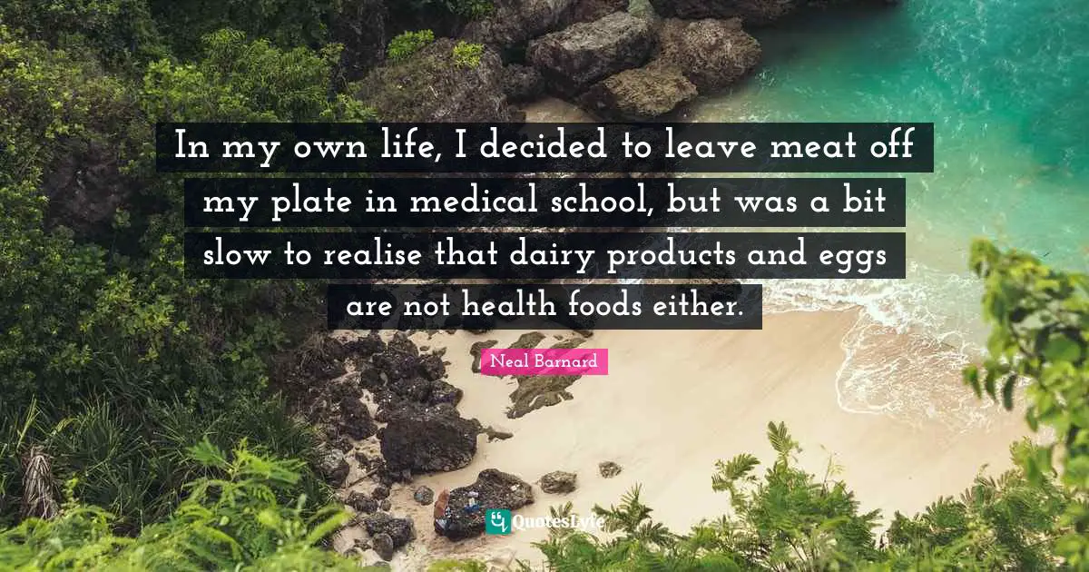In my own life, I decided to leave meat off my plate in medical school, but was a bit slow to realise that dairy products and eggs are not health foods either.