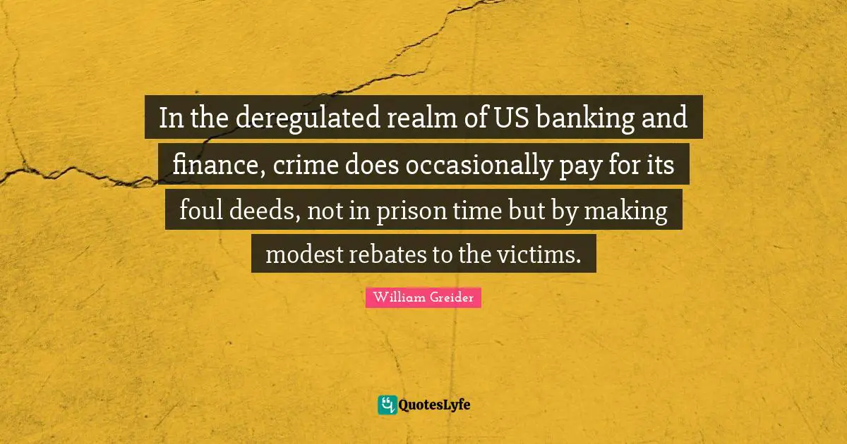 In the deregulated realm of US banking and finance, crime does occasionally pay for its foul deeds, not in prison time but by making modest rebates to the victims.