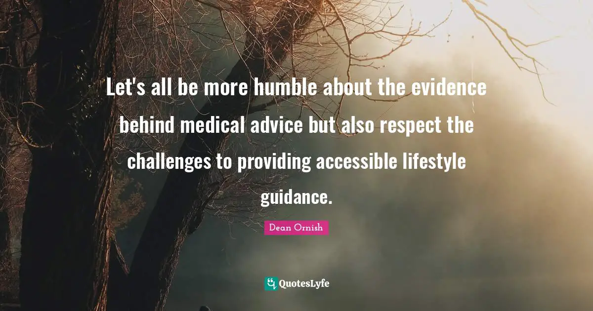 Let's all be more humble about the evidence behind medical advice but also respect the challenges to providing accessible lifestyle guidance.