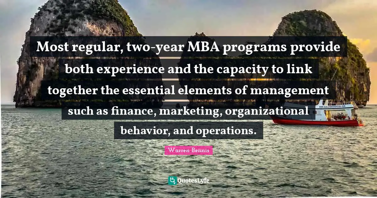 Most regular, two-year MBA programs provide both experience and the capacity to link together the essential elements of management such as finance, marketing, organizational behavior, and operations.