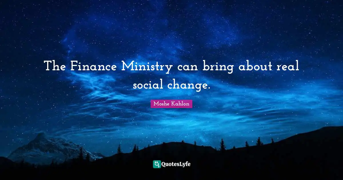 The Finance Ministry can bring about real social change.
