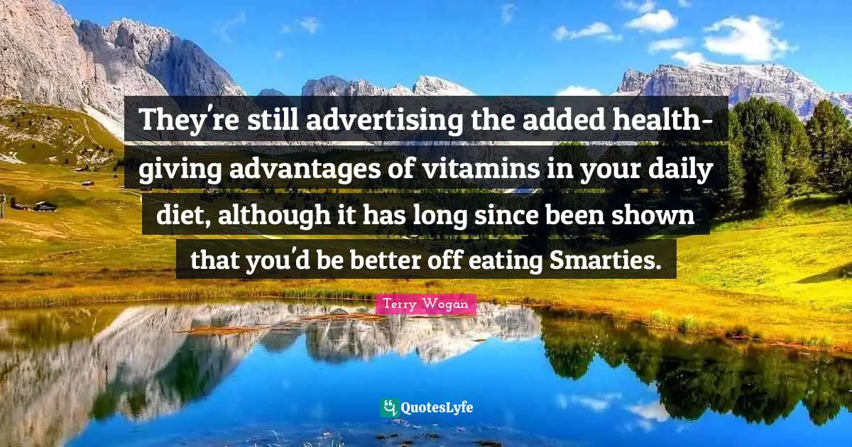 They're still advertising the added health-giving advantages of vitamins in your daily diet, although it has long since been shown that you'd be better off eating Smarties.