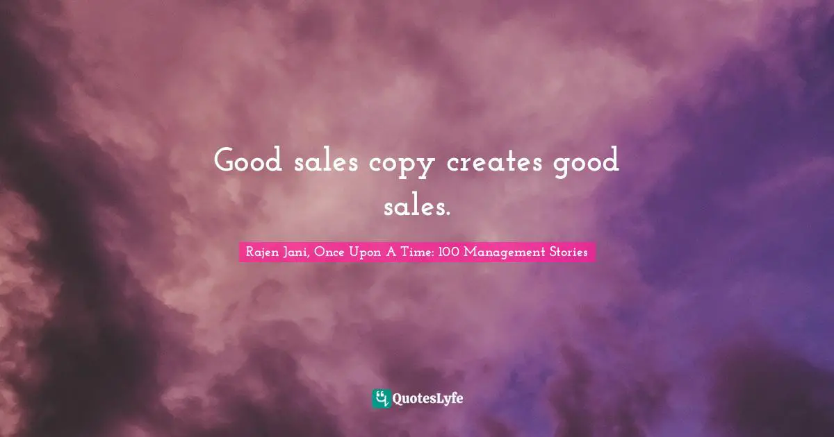 Good sales copy creates good sales.