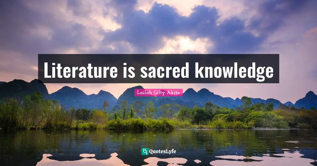 Literature is sacred knowledge