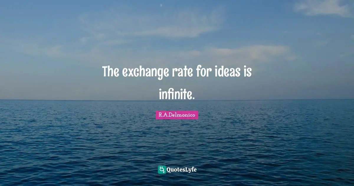 The exchange rate for ideas is infinite.