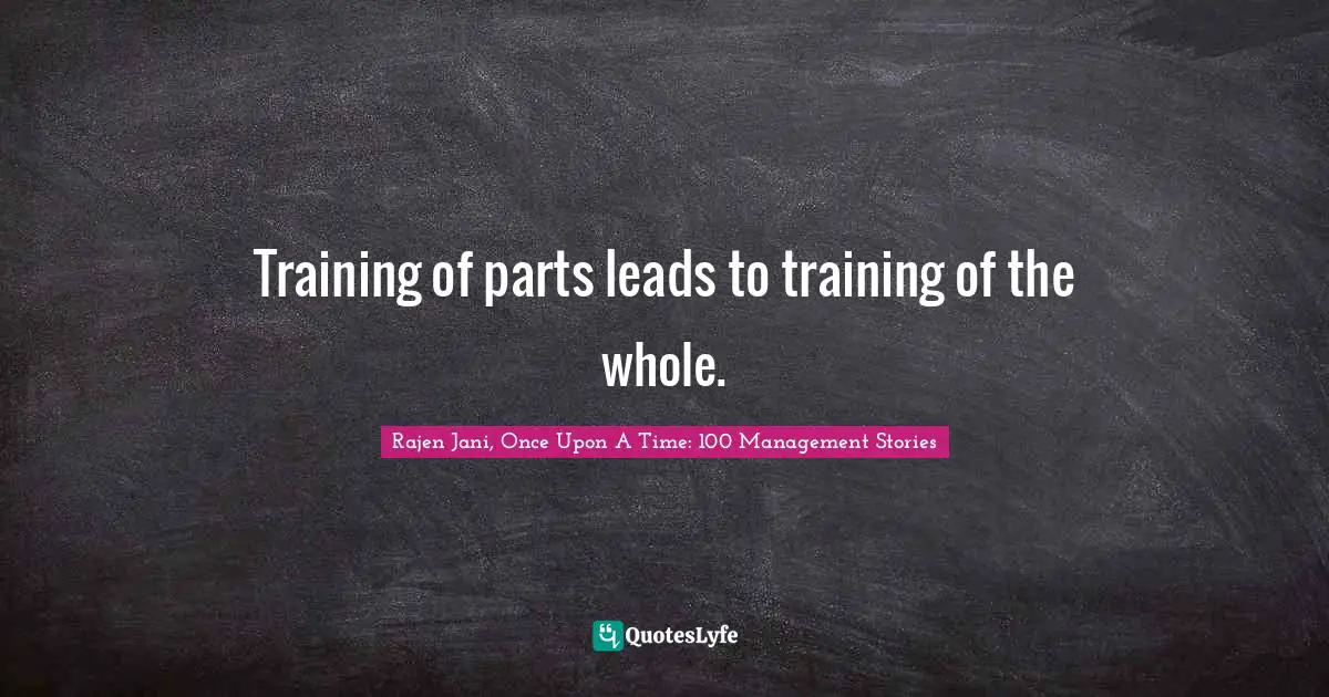 Training of parts leads to training of the whole.