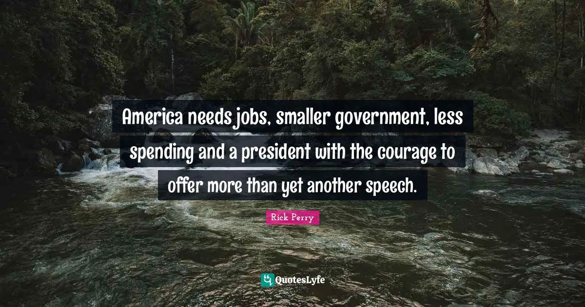 America needs jobs, smaller government, less spending and a president with the courage to offer more than yet another speech.