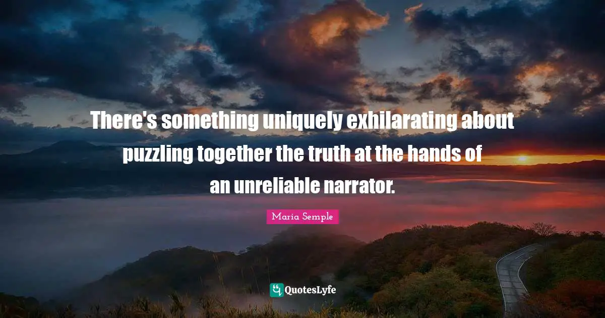 There's something uniquely exhilarating about puzzling together the truth at the hands of an unreliable narrator.