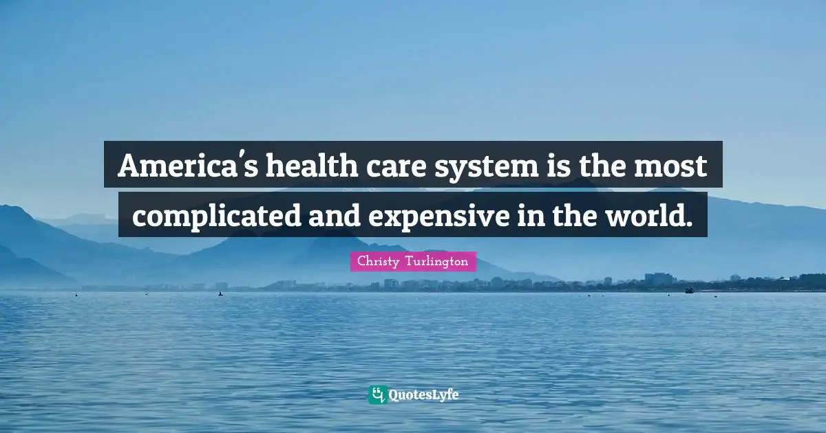 America's health care system is the most complicated and expensive in the world.