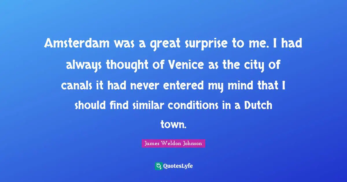 Amsterdam was a great surprise to me. I had always thought of Venice as the city of canals it had never entered my mind that I should find similar conditions in a Dutch town.