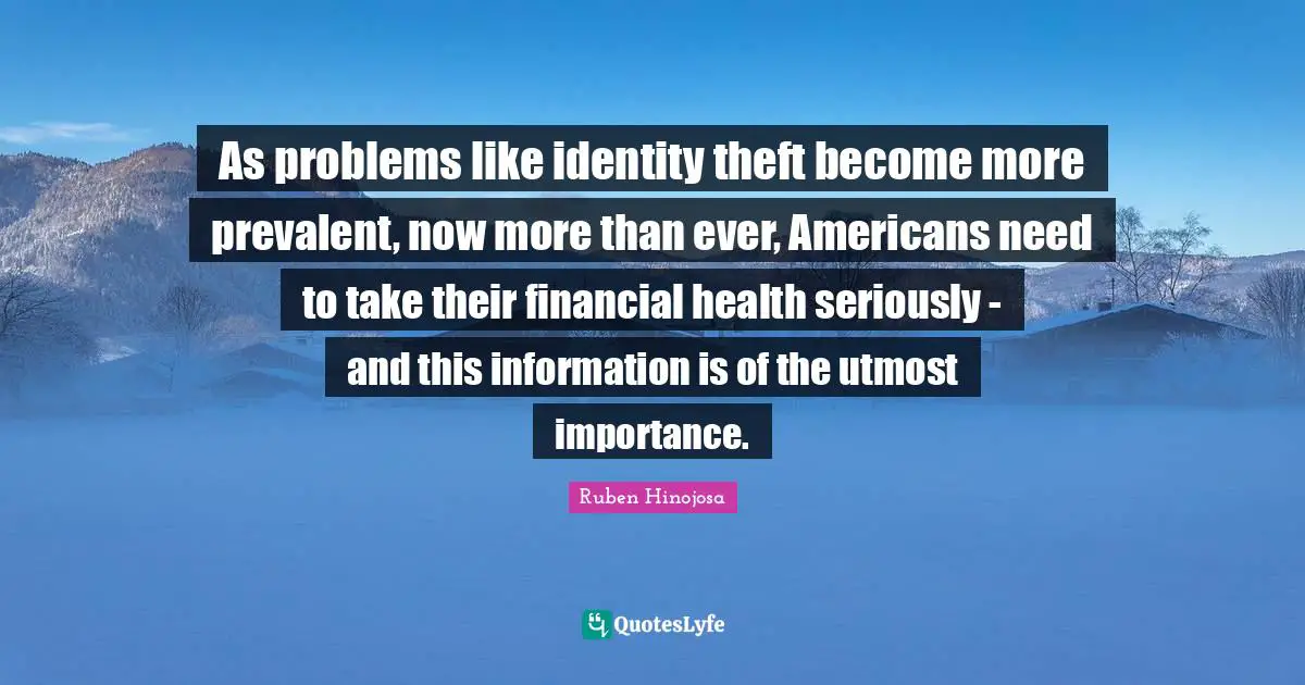 As problems like identity theft become more prevalent, now more than ever, Americans need to take their financial health seriously - and this information is of the utmost importance.
