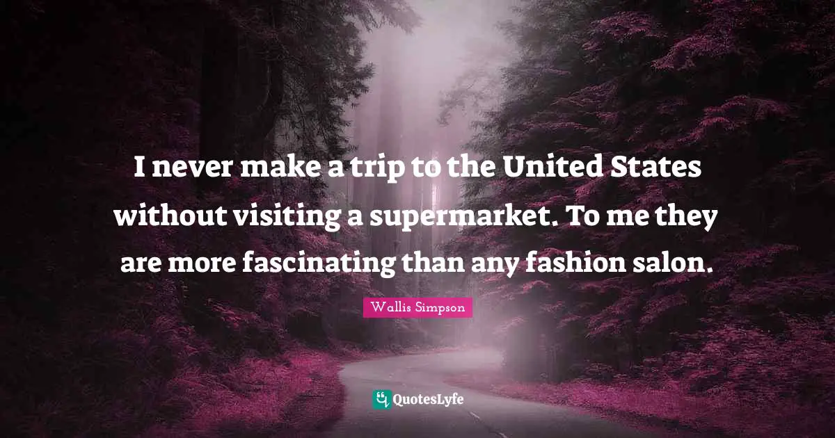 I never make a trip to the United States without visiting a supermarket. To me they are more fascinating than any fashion salon.