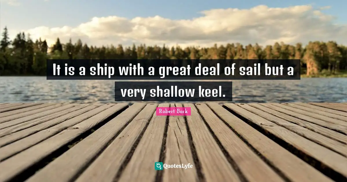 It is a ship with a great deal of sail but a very shallow keel.