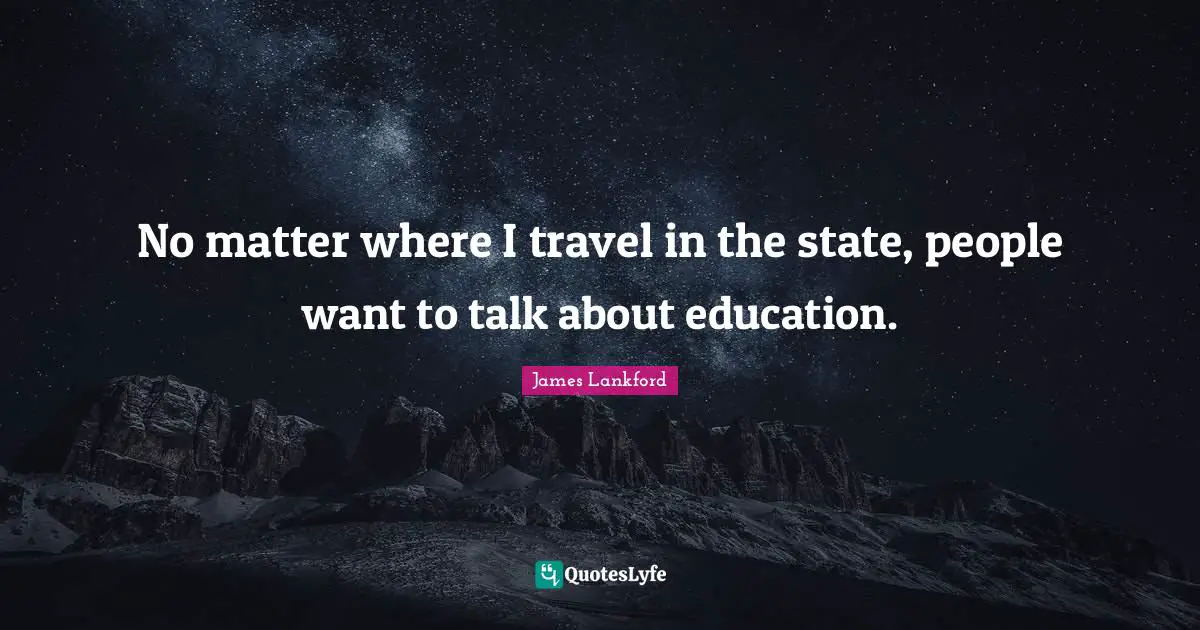 No matter where I travel in the state, people want to talk about education.