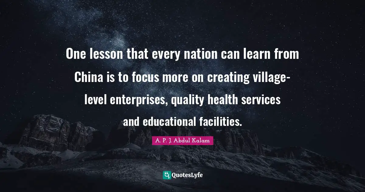 One lesson that every nation can learn from China is to focus more on creating village-level enterprises, quality health services and educational facilities.