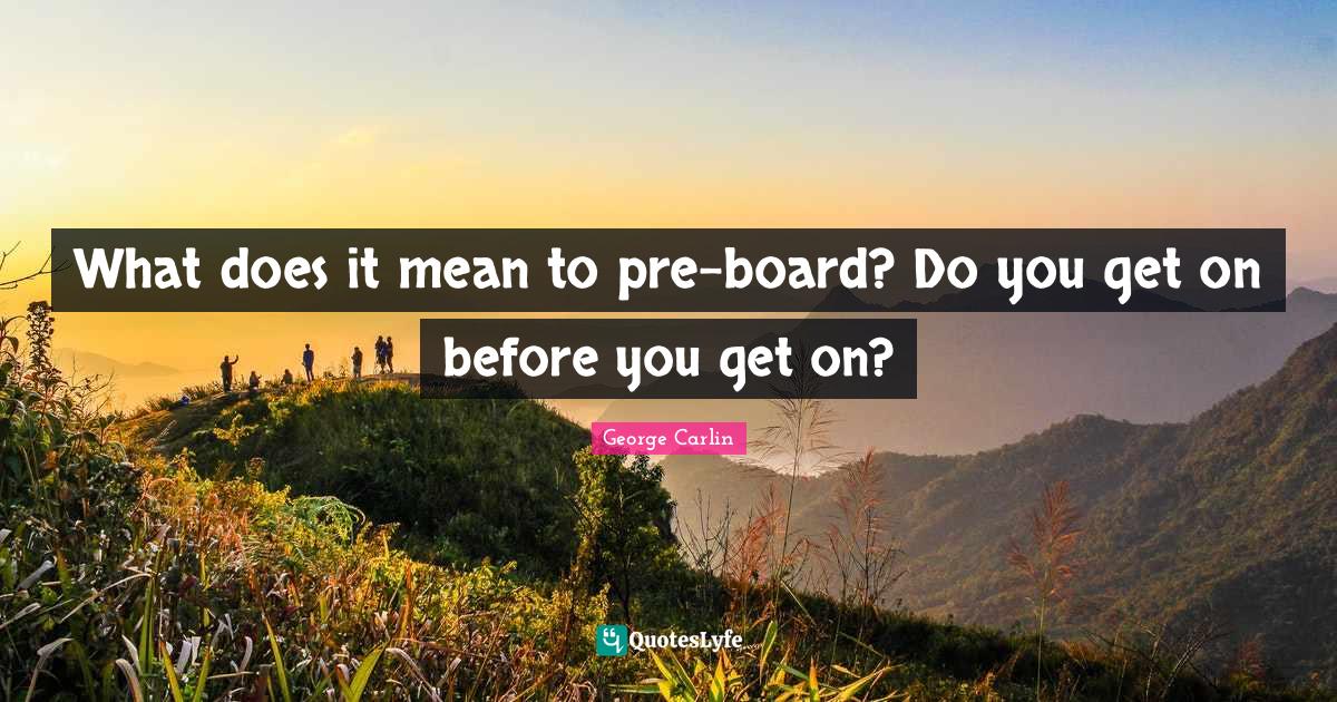 What does it mean to preboard? Do you get on before you get on