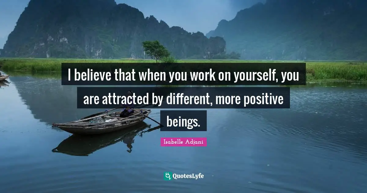 I believe that when you work on yourself, you are attracted by different, more positive beings.