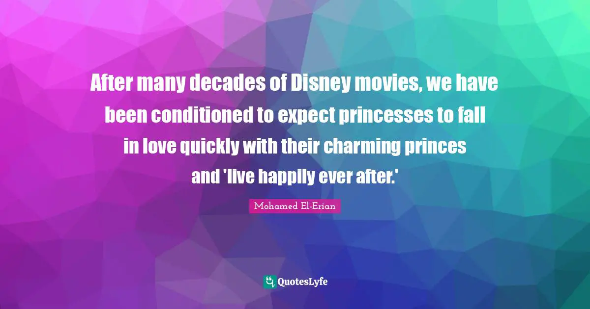 After many decades of Disney movies, we have been conditioned to expect princesses to fall in love quickly with their charming princes and 'live happily ever after.'