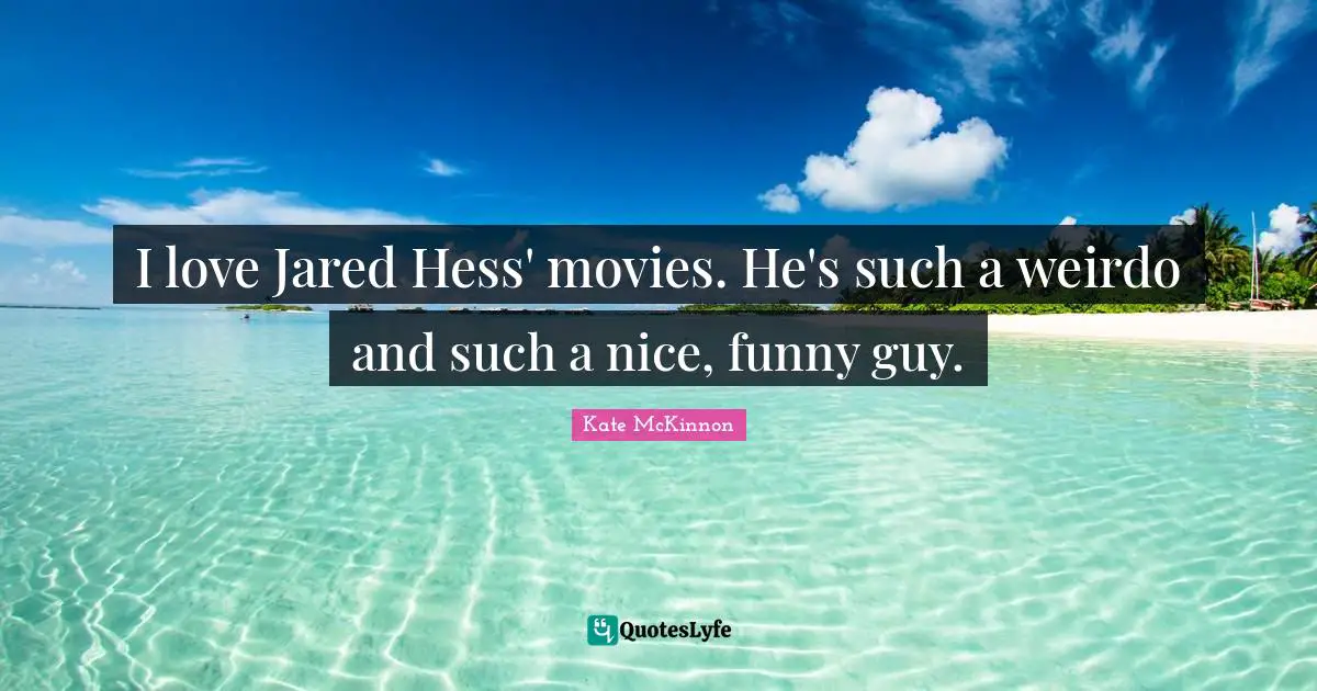 I love Jared Hess' movies. He's such a weirdo and such a nice, funny guy.