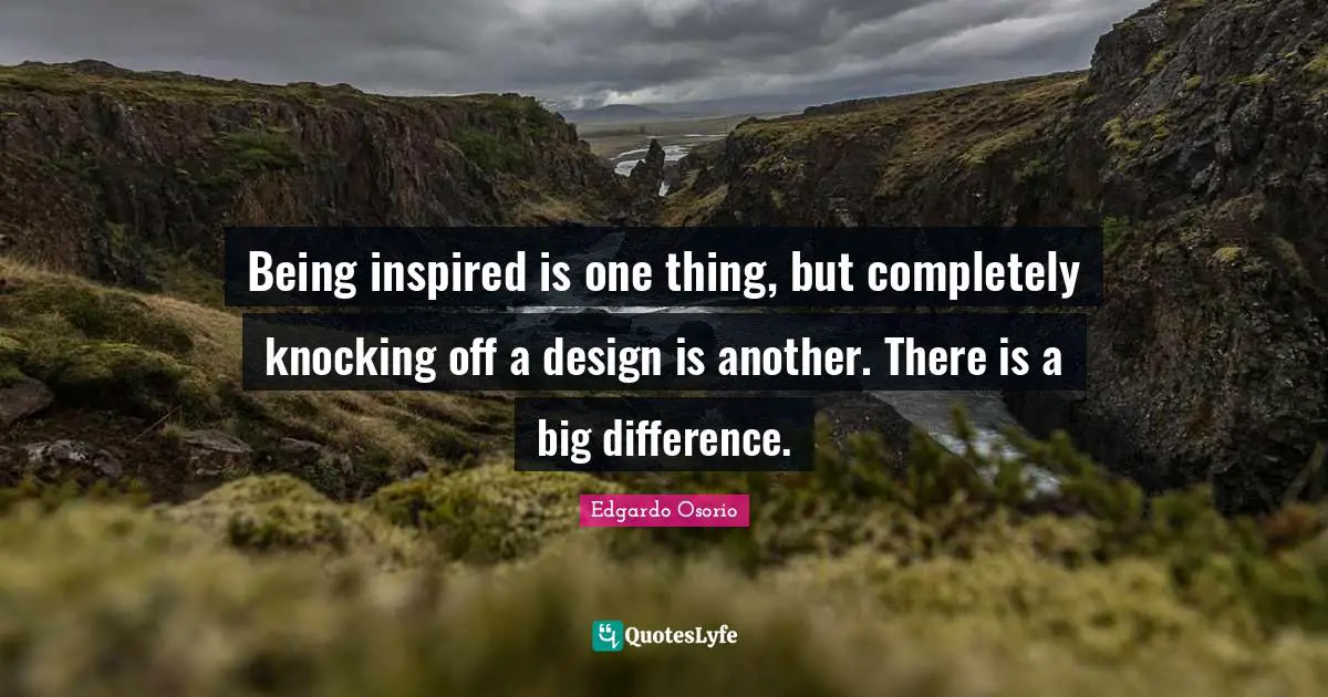 Being inspired is one thing, but completely knocking off a design is another. There is a big difference.